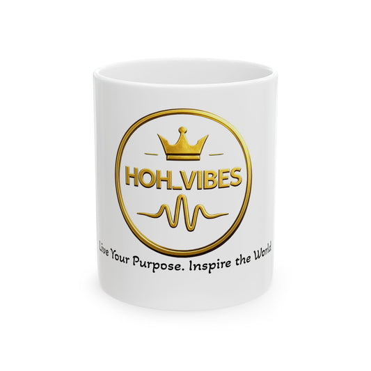 HOH Vibes Gold Logo Ceramic Mug — Inspirational 'Live Your Purpose, Inspire the World' Coffee Cup (11oz/15oz)